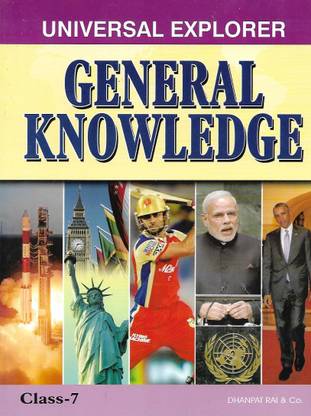 Dhanpat Rai, Universal Explorer General Knowledge Class - 7