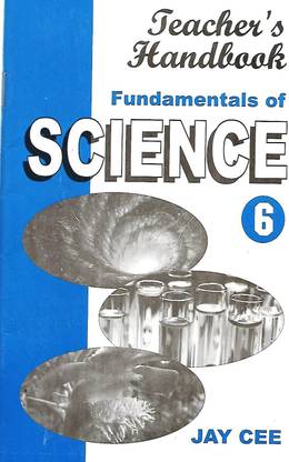 Jay Cee's Publication Teacher's Handbook Fundamentals Of Science Class 6