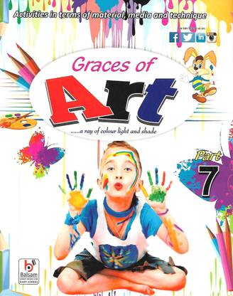 Balsam Publication Graces Of Art Activities In Terms Of Material, Media And Technique (......a Ray Of Colour Light And Shade) Class 7