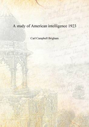 A study of American intelligence 1923
