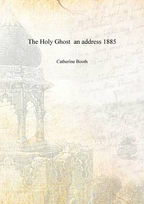 The Holy Ghost an address 1885