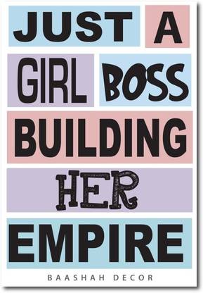 Just A Girl Boss Building Her Empire Poster Paper Print