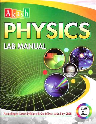 Akash & White Pearl Publication Physics Lab Manual (According To Latest Syllabus & Guidelines Issued By Cbse) Class Xi