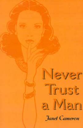 Never Trust a Man