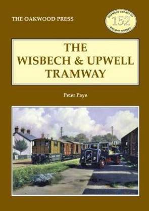 The Wisbech and Upwell Tramway