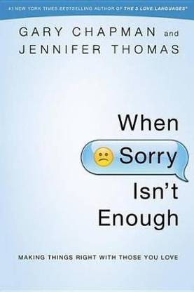When Sorry Isn't Enough