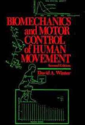 The Biomechanics and Motor Control of Human Movement
