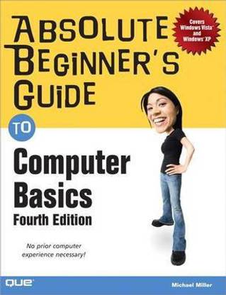 Absolute Beginner's Guide to Computer Basics