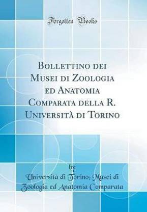 Bollettino dei Musei di Zoologia ed Anatomia Comparata della R. Universita di Torino (Classic Reprint)
