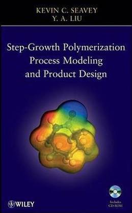 Step-Growth Polymerization Process Modeling and Product Design