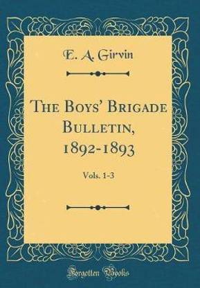 The Boys' Brigade Bulletin, 1892-1893