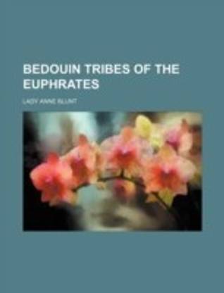 Bedouin Tribes of the Euphrates