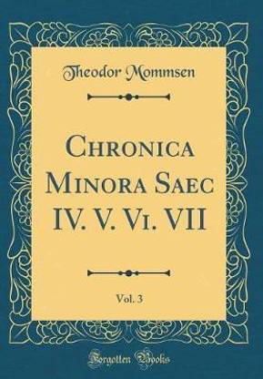 Chronica Minora Saec IV. V. Vi. VII, Vol. 3 (Classic Reprint)