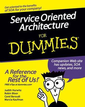 Service Oriented Architecture For Dummies