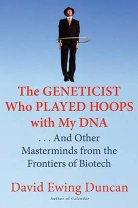 The Geneticist Who Played Hoops with My DNA