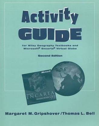 Wiley Geographical Textbooks and Microsoft Encarta Virtual Globe 2e Activity Guide