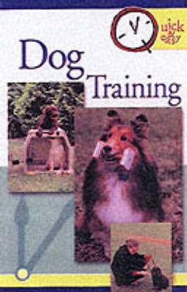Quick and Easy Dog Training