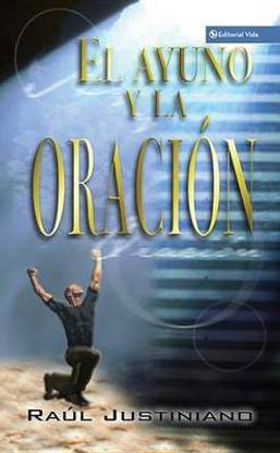 El Ayuno Y La Oracion