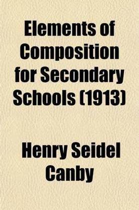 Elements of Composition for Secondary Schools (1913)