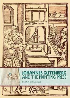 Johannes Gutenberg and the Printing Press