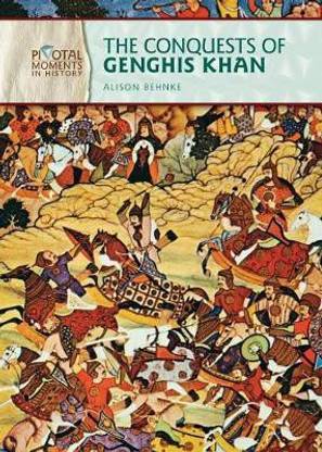 The Conquests of Genghis Khan