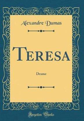 Teresa: Drame (Classic Reprint)