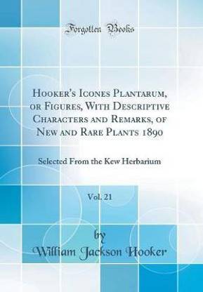 Hooker's Icones Plantarum, or Figures, With Descriptive Characters and Remarks, of New and Rare Plants 1890, Vol. 21: Selected From the Kew Herbarium (Classic Reprint)