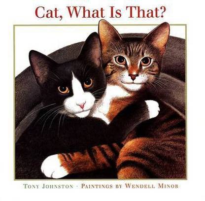 Cat, What is That?