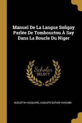 Manuel De La Langue Songay Parlee De Tombouctou A Say Dans La Boucle Du Niger