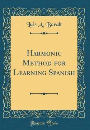 Harmonic Method for Learning Spanish (Classic Reprint)