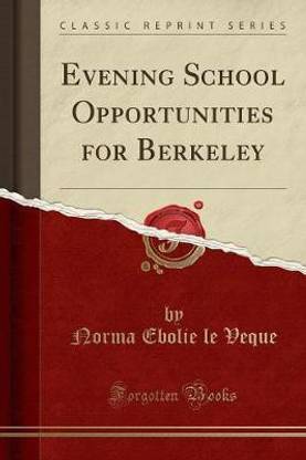 Evening School Opportunities for Berkeley (Classic Reprint)