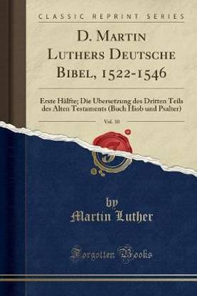 D. Martin Luthers Deutsche Bibel, 1522-1546, Vol. 10