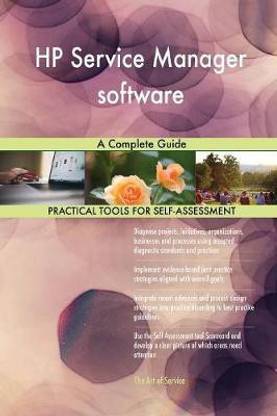HP Service Manager software A Complete Guide