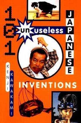101 Unuseless Japanese Inventions