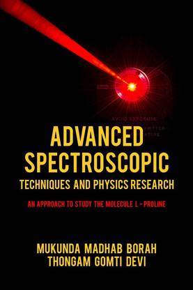 Advanced Spectroscopic Techniques and Physics Research