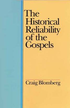 The Historical Reliability of the Gospels