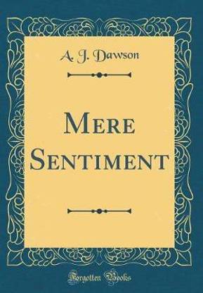 Mere Sentiment (Classic Reprint)