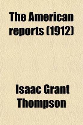 The American Reports (Volume 29); Containing All Decisions of General Interest Decided in the Courts of Last Resort of the Several States [1869-1887]. Extra Annotated by the Editorial Department of the Lawyers Co-Operative Publishing Company