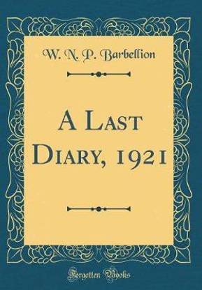 A Last Diary, 1921 (Classic Reprint)
