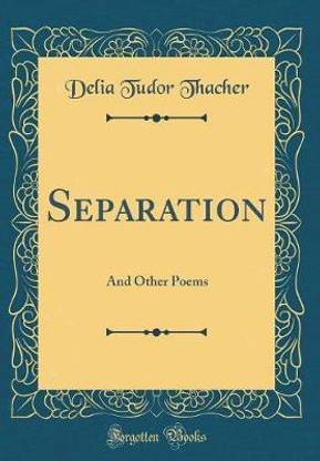 Separation: And Other Poems (Classic Reprint)