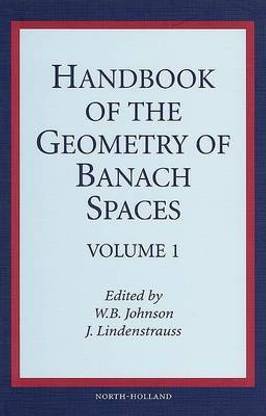 Handbook of the Geometry of Banach Spaces: Vol 1