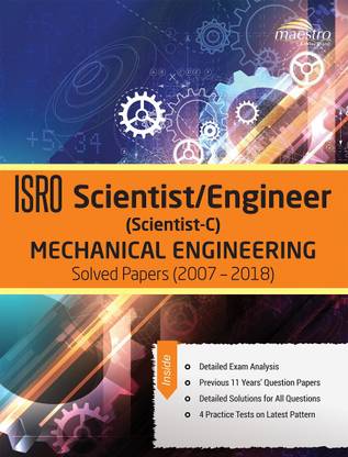 Wiley's Isro Scientist / Engineer (Scientist - C) Mechanical Engineering Solved Papers and Practice Test (2007 - 2018)