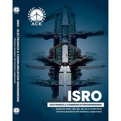 ISRO ECE (Useful for BARC, SAIL, BEL, AAI, CIL & Other PSUs), Previous Questions with Solutions, Subject wise.  - ISRO Electronics & Communication Engineering Previous Questions with Solutions, Subject wise
