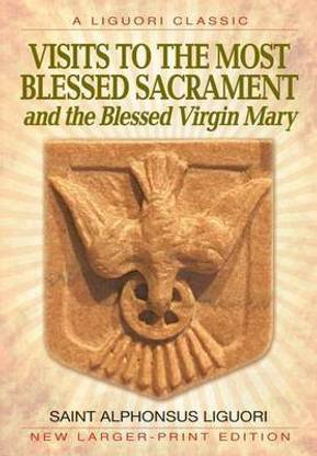 Visits to the Most Blessed Sacrement and the Blessed Virgin Mary