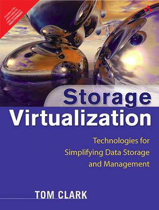 Storage Virtualization: Technologies for Simplifying Data Storage and Management, 1st Edition