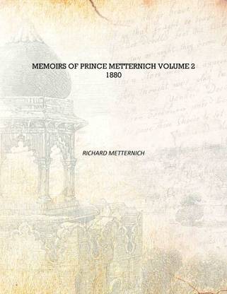 Memoirs of Prince Metternich Volume 2 1880 [Hardcover]