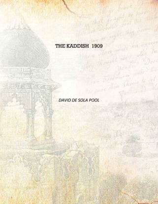 The Kaddish 1909 [Hardcover]