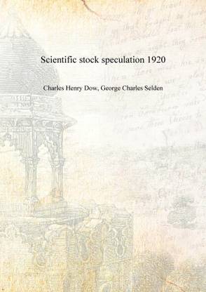 Scientific stock speculation 1920 [Hardcover]