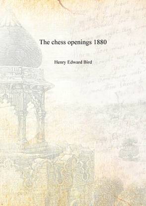 The chess openings 1880 [Hardcover]