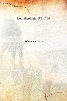 Loci theologici 3 Volume 3 1764 [Hardcover]